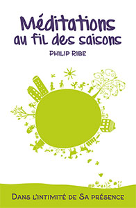 9782863144480, méditations au fil des saisons, dans l’intimité de sa présence, philip ribe, éditions farel