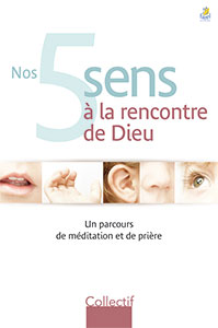 9782863144510, nos 5 sens à la rencontre de dieu, un parcours de méditation et de prière, cinq, claire-lise meissner-schmidt, sabine schmitt, michel sommer, éditions farel, méditations, prières