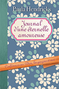 9782863144626, journal d’une éternelle amoureuse, confidences sur dieu, les autres et moi, confessions of a boy-crazy girl, on her journey from neediness to freedom, paula hendricks marsteller, préface de dannah gresh, collection gospelmag, éditions farel