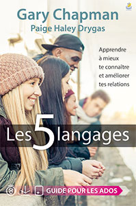 9782863144763, les 5 langages, apprendre à mieux te connaître et améliorer tes relations, a teen’s guide to the 5 love languages, how to understand yourself and improve all your relationships, gary chapman, paige haley drygas, éditions farel