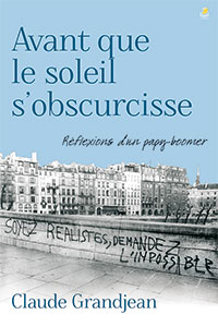 9782863144824, avant que le soleil s’obscurcisse, réflexions d’un papy-boomer, claude grandjean, éditions farel