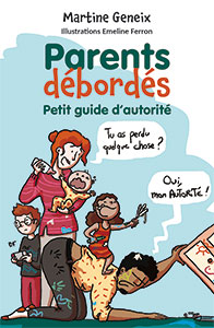 9782863145142, parents débordés, petit guide d’autorité, martine geneix, éditions farel