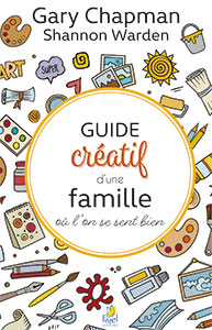 9782863145210, guide créatif d’une famille où l’on se sent bien, the diy guide to building a family that lasts, gary chapman et shannon warden, éditions farel