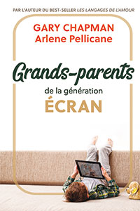 9782863145258, grands-parents de la génération écran, grandparenting screen kids, gary chapman, arlene pellicane, éditions farel