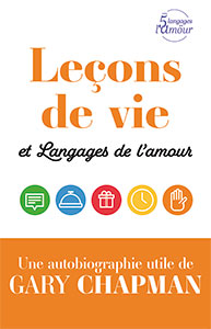 9782863145425, leçons de vie et langages de l’amour, une autobiographie utile de gary chapman, gary chapman, éditions farel