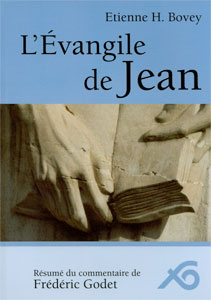 9782884131766, l’évangile, de, selon, jean, résumé, du, commentaire, de, frédéric, godet, étienne, bovey, éditions, ouverture