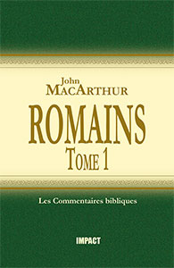 9782890820722, les, épîtres, l’épître, la, lettre, de, paul, aux, romains, chapitres, 1, à, 8, the, new, testament, commentary, romans, chapters, 1-8, john, macarthur, mcarthur, collections, les, commentaires, bibliques, éditions, impact, publications, chrétiennes