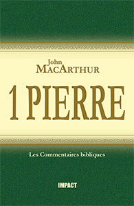 9782890821187, 1, un, pierre, the, new, testament, commentary, first, peter, john, macarthur, mcarthur, collections, les, commentaires, bibliques, éditions, impact, publications, chrétiennes