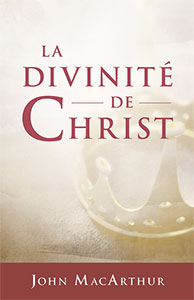 9782890823242, divinité, christ, john macarthur