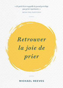 9782890823877, joie de prier, michael reeves