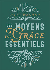 9782890824577, moyens de grâce, paul washer