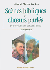 Scènes bibliques et choeurs parlés 9782902916337, scènes bibliques, alain combes