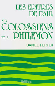 9782904407079, colossiens, philémon, daniel furter