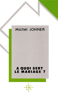 9782905464491, mariage, éthique, michel johner