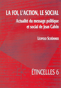 La foi, l’action, le social 9782905464804, la, foi, l’action, le, social, actualité, du, message, politique, et, social, de, jean, calvin, léopold, schummer, éditions, kerygma