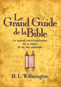 9782906090521, le, grand, guide, de, la, bible, un, exposé, encyclopédique, de, la, bible, et, de, son, histoire, willmington’s, guide, to, the, bible, harold, éditions, clé