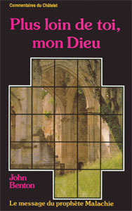 commentaires, bibliques, livres, bibliques, commenter, expliquer, sens, contexte, approches, malachie, john, benton, chatelet, europresse, plus, loin, toi, Dieu, 9782906287099