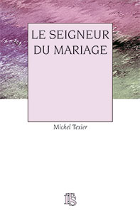 9782912879004, seigneur, mariage, michel texier