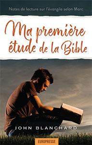 9782914562447, ma, première, étude, de, la, bible, notes, de, lecture, sur, l’évangile, de, marc, read, mark, learn, john, blanchard, éditions, europresse