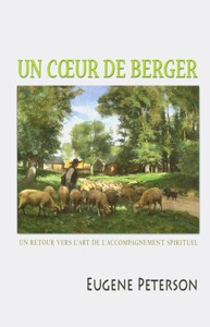 Un coeur de berger 9782921840590, coeur de berger, eugene peterson