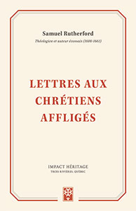 9782924773277, chrétiens affligés, samuel rutherford