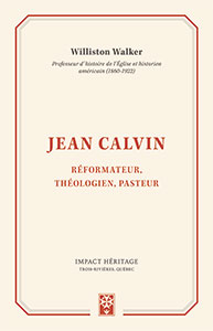 9782924773307, jean calvin, williston walker