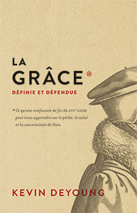 9782924895146, grâce, confession de foi, kevin de young