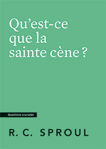 9782924895160, sainte cène, r.c. sproul