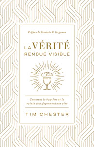 9782925131649, baptême, sainte cène, tim chester