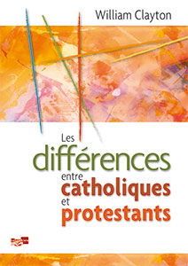 9782930082042, catholiques, protestants, william clayton