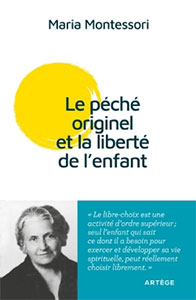Le péché originel et la liberté de l’enfant 9791033609537, péché originel, maria montessori