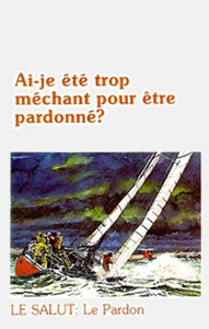 Ai-je été trop méchant pour être pardonné ? 9792895190034, ai, je, été, trop, méchante, pour, être, pardonné, le, salut, éditions, rbc, radio, bible, class