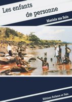 1000000001516, les, enfants, de, personne, étude, clinique, et, de, phénoménologie, sociale, sur, l’enfance, et, la, jeunesses, défavorisées, masiala, ma, solo, éditions, enfance, et, paix