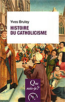 9782130809296, histoire du catholicisme, yves bruley