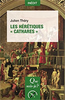 9782130814696, hérétiques, cathares, julien théry
