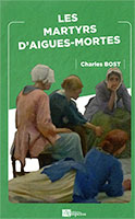 9782356182265, martyrs d’aigues-mortes, charles bost