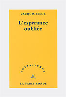 9782710326731, l’espérance, oubliée, contretemps, jacques, ellul, éditions, la, table, ronde