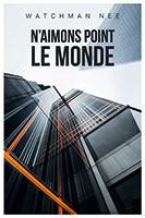 9782722204331, aimons, monde, watchman nee