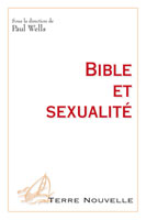 9782755000054, bible, et, sexualité, paul, wells, ronald, bergey, pierre, berthoud, jacques, buchhold, soeur, évangéline, monique, de, hadjetlaché, michel, johner, jonathan, hanley, collections, terre, nouvelle, éditions, excelsis, xl6, kerygma, même, sexes, homosexuels, lesbiennes, marriage, pour, tous, homosexualité, gaypride, célibataires, don, du, célibat