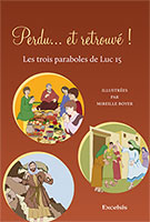 9782755001365, perdu, et, retrouvé, les, trois, paraboles, de, luc, 15, mireille, boyer, rudito, éditions, excelsis, xl6