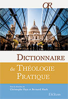 9782755004076, dictionnaire de théologie pratique, christophe paya