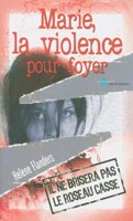 Marie, violence, foyer, temoignages, 9782826034704