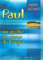 9782828700836, paul, un, l’apôtre, au, coeur, de, berger, philippe, decorvet, éditions, emmaus
