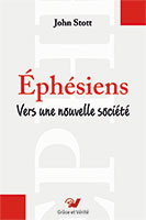 9782853310581, les, commentaires, bibliques, la, lettre, l’épître, de, paul, aux, éphésiens, vers, une, nouvelle, société, the, message, of, ephesians, john, stott, éditions, grâce, et, vérité