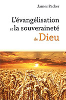 9782853310727, évangélisation, souveraineté, james packer