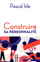 9782866796082, construire sa personnalité, pascal ide