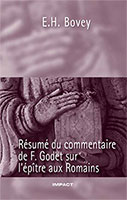 9782890820971, résumé, du, commentaire, de, frédéric, godet, sur, l’épître, la, lettre, de, paul, aux, romains, étienne, bovey, éditions, impact, publications, chrétiennes