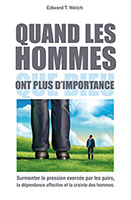 9782890821439, quand, les, hommes, ont, plus, d’importance, que, dieu, surmonter, la, pression, exercée, par, les, pairs, la, dépendance, affective, et, la, crainte, des, hommes, edward, welch, éditions, impact, publications, chrétiennes