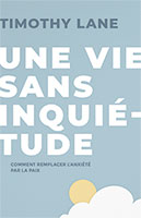 9782890823365, inquiétude, anxiété, paix, timothy lane