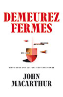 9782890824447, culture postchrétienne, john macarthur